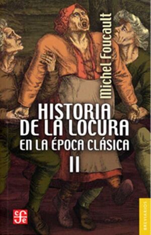 HISTORIA DE LA LOCURA TOMO II