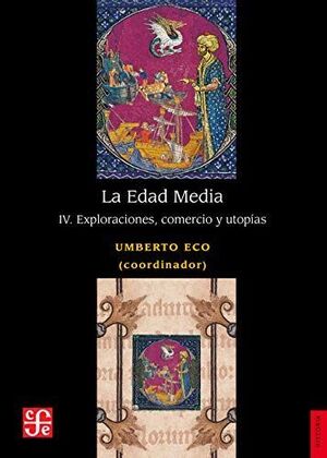 LA EDAD MEDIA, IV. EXPLORACIONES, COMERCIO Y UTOPIAS