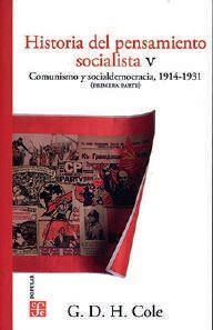 HISTORIA DEL PENSAMIENTO SOCIALISTA, V. COMUNISMO Y SOCIALDEMOCRACIA 1914-1931 (PRIMERA PARTE)