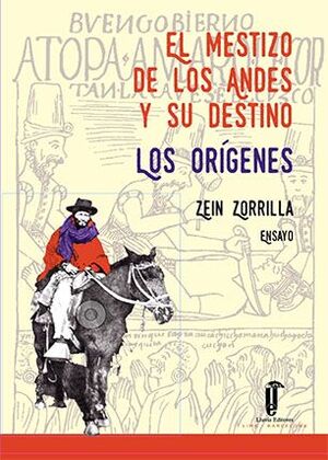 EL MESTIZO DE LOS ANDES Y SU DESTINO