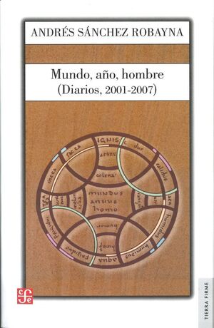 MUNDO, AÑO, HOMBRE. (DIARIOS, 2001-2007)