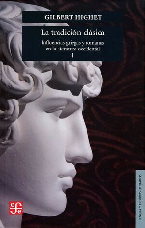 LA TRADICIÓN CLÁSICA : INFLUENCIAS GRIEGAS Y ROMANAS EN LA LITERATURA OCCIDENTAL