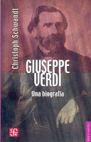 GIUSEPPE VERDI. UNA BIOGRAFIA