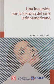 UNA INCURSION POR LA HISTORIA DEL CINE LATINOAMERICANO