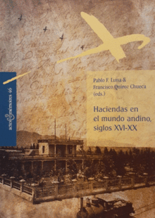 HACIENDAS EN EL MUNDO ANDINO SIGLOS XVI-XX