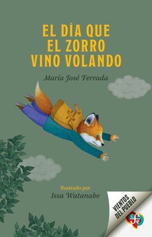 EL DÍA QUE EL ZORRO VINO VOLANDO 