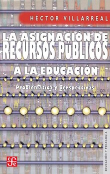 LA ASIGNACION DE RECURSOS PUBLICOS A LA EDUCAC.